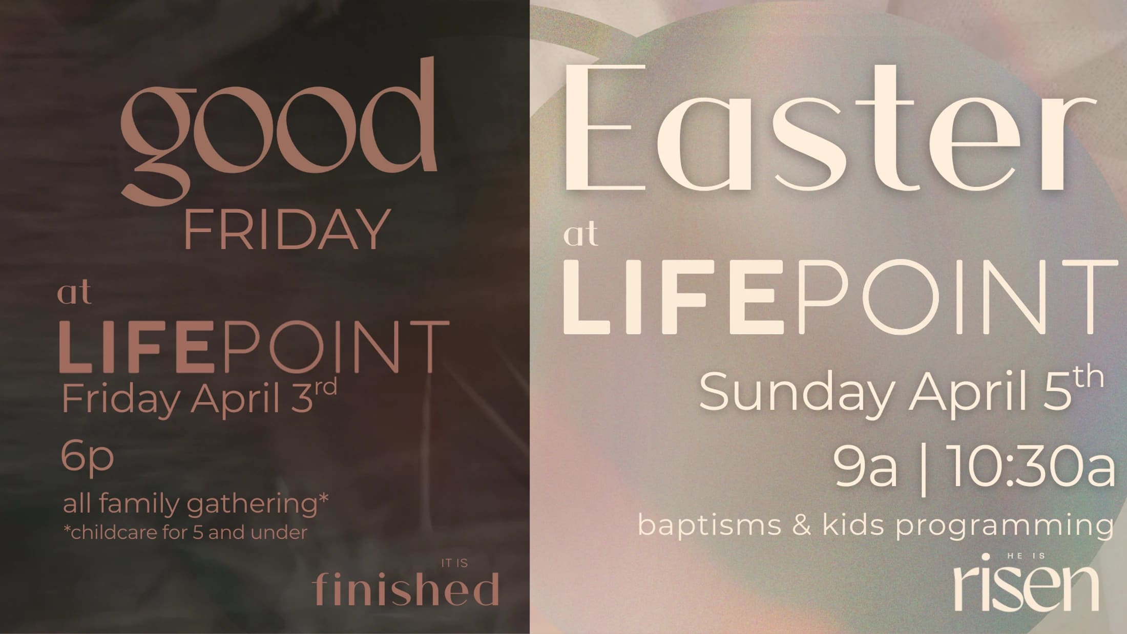 A promotional graphic for Good Friday and Easter services at Lifepoint, showing dates, times, and event details against contrasting dark and light backgrounds.